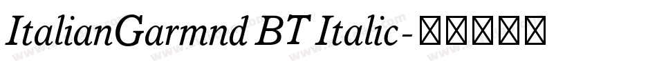 ItalianGarmnd BT Italic字体转换